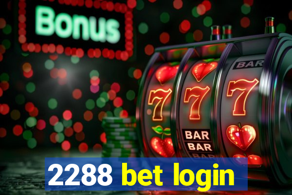 2288 bet login